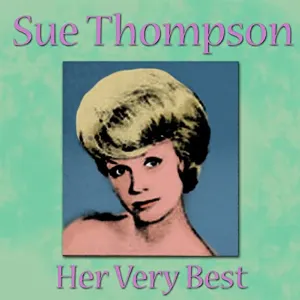 Pochette de Her Very Best de Sue Thompson