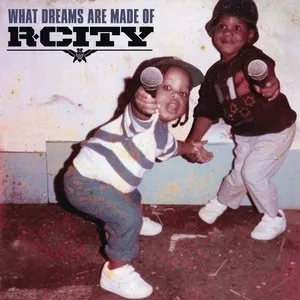 Pochette de What Dreams Are Made Of de R. City