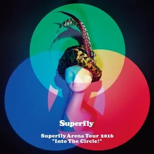 Pochette de Superfly Arena Tour 2016 “Into The Circle!” de Superfly