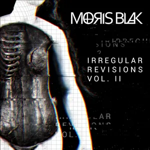 Pochette de Irregular Revisions Vol. II de MOЯIS BLAK
