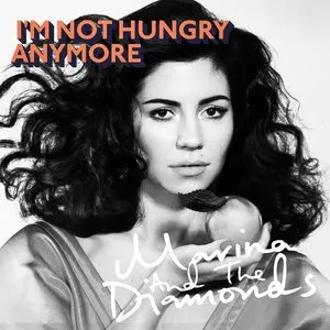 Pochette de I'm Not Hungry Anymore de MARINA