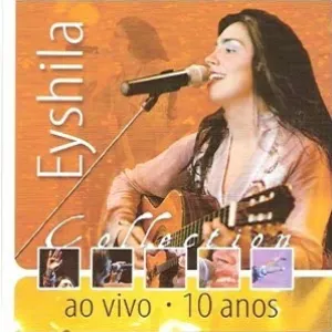 Pochette de Collection - Ao Vivo 10 Anos de Eyshila