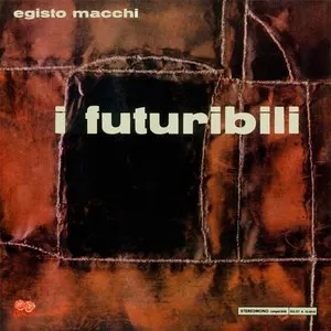 Pochette de I futuribili de Egisto Macchi