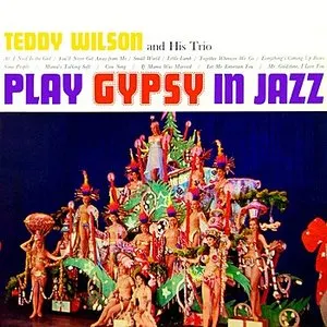 Pochette de Gypsy in Jazz de Teddy Wilson