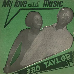 Pochette de My Love and Music de Ebo Taylor