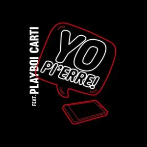Pochette de Yo Pi’erre! de Playboi Carti