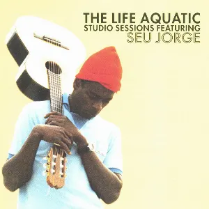 Pochette The Life Aquatic Studio Sessions Featuring Seu Jorge