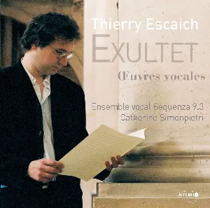 Pochette de Exultet: Œuvres vocales de Thierry Escaich