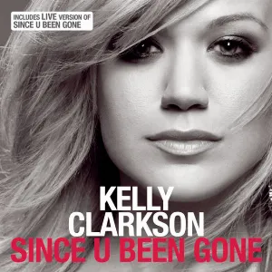 Pochette de Since U Been Gone de Kelly Clarkson