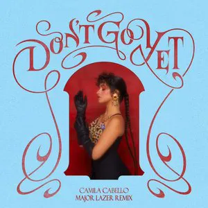 Pochette de Don’t Go Yet (Major Lazer dub) de Camila Cabello
