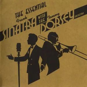 Pochette The Essential Frank Sinatra with the Tommy Dorsey Orchestra