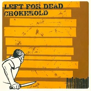 Pochette de Left For Dead / Chokehold de Chokehold