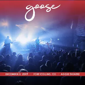 Pochette de 2019-12-05: Aggie Theatre, Fort Collins, CO de Goose