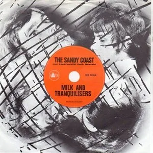 Pochette de Milk and Tranquilisers / I'm Working My Way Back to You Babe de Sandy Coast