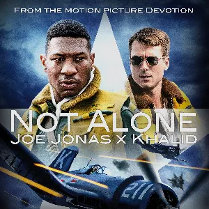 Pochette de Not Alone (from the motion picture Devotion) de Khalid