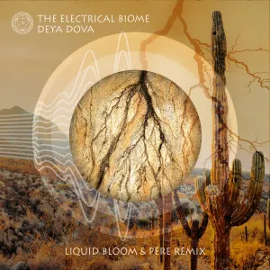 Pochette de The Electrical Biome (Liquid Bloom & PERE Remix) de Deya Dova