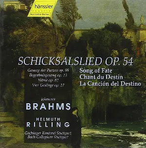 Pochette Schicksallied, Op. 54 / Gesang der Parzen, Op. 89 / Begräbnisgesang, Op. 13 / Nänie, Op. 82 / Vier Gesänge, Op. 17