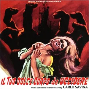 Pochette de Il Tuo Dolce Corpo Da Uccidere (Original Motion Picture Soundtrack) de Carlo Savina