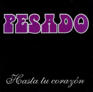 Pochette de Hasta Tu Corazón de Pesado