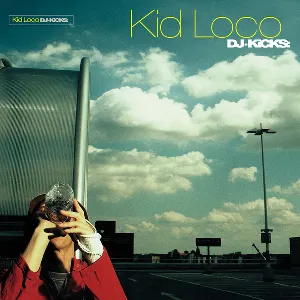 Pochette DJ-Kicks: Kid Loco