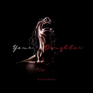 Pochette de Your Daughter de Nathanael