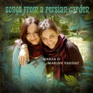 Pochette de Songs From a Persian Garden de Marjan Vahdat - Mahsa Vahdat