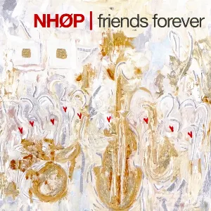 Pochette de Friends Forever de Niels-Henning Ørsted Pedersen