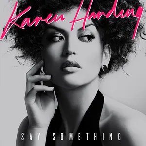 Pochette de Say Something de Karen Harding