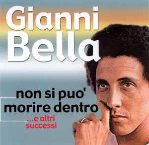 Pochette de Non si può morire dentro ...e altri successi de Gianni Bella