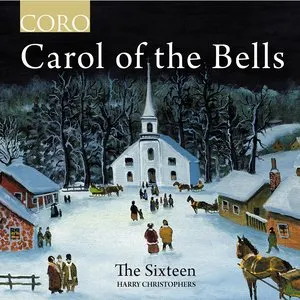 Pochette de Carol of the Bells de The Sixteen - Harry Christophers