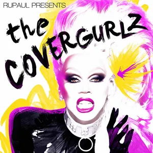 Pochette RuPaul Presents: The Covergurlz