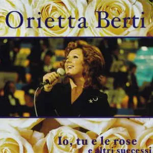Pochette de Io, tu e le rose e altri successi de Orietta Berti