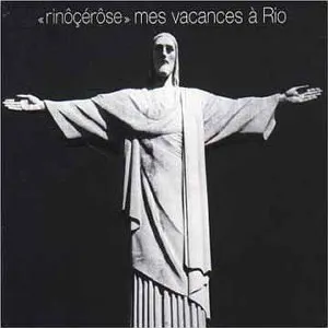 Pochette de Mes vacances à Rio de Rinôçérôse