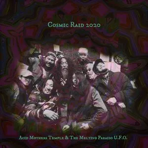 Pochette de Cosmic Raid 2020 de Acid Mothers Temple & The Melting Paraiso U.F.O.