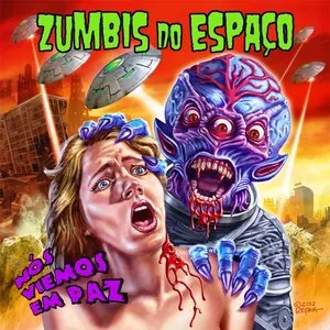 Pochette de Nós viemos em paz de Zumbis do Espaço