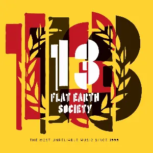Pochette de 13 - The Most Unreliable Music Since 1999 de Flat Earth Society