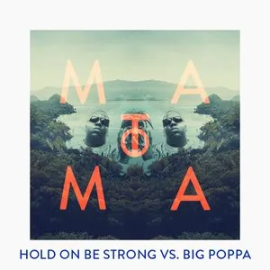 Pochette de Hold On Be Strong vs. Big Poppa (Matoma Remix) de Matoma