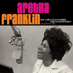 Pochette Rare & Unreleased Recordings From the Golden Reign of the Queen of Soul
