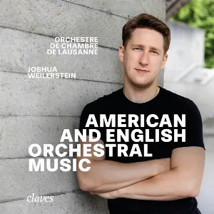 Pochette de American and English Orchestral Music de Orchestre de Chambre de Lausanne - Joshua Weilerstein
