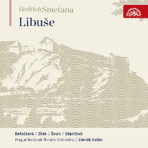 Pochette de Libuše, JB 1:102 de Orchestr Národního divadla - Zdeněk Košler - Bedřich Smetana