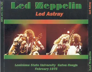Pochette 1975-02-28: Led Astray: Louisiana State University, Baton Rouge, LA, USA