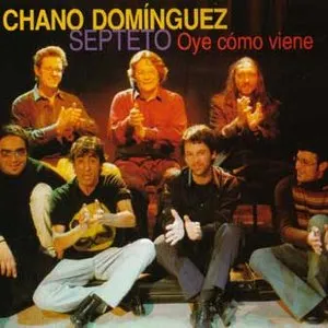 Pochette de Oye cómo viene de Chano Domínguez