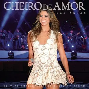 Pochette de Nas águas: Ao vivo em Salvador no Dique do Tororó de Cheiro de Amor