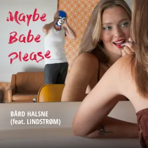 Pochette de Maybe Babe Please de Lindstrøm