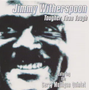 Pochette de Tougher Than Tough de Jimmy Witherspoon