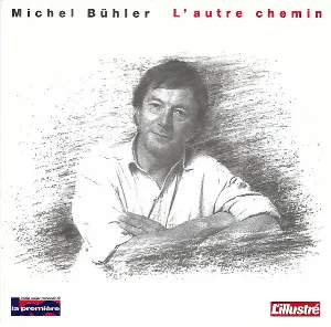 Pochette de L’Autre Chemin de Michel Bühler