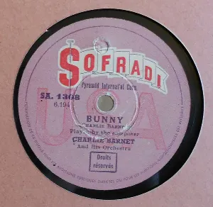 Pochette de Bunny / Atlantic Jump de Charlie Barnet and His Orchestra