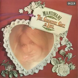 Pochette de The Greatest Gift Is Love de Mantovani - The Mantovani Orchestra