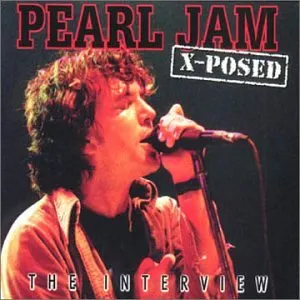 Pochette de X-Posed (The Interview) de Pearl Jam
