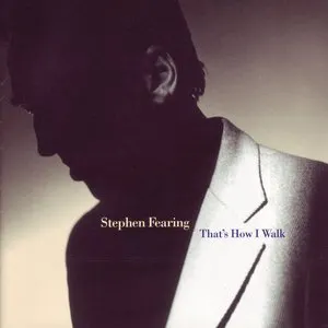 Pochette de That's How I Walk de Stephen Fearing